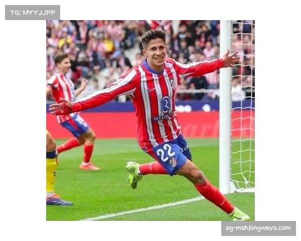 朱利亚诺西蒙尼助攻能力突出 马竞中场新星闪耀 朱利亚诺西蒙尼助攻能力突出 马竞中场新星闪耀