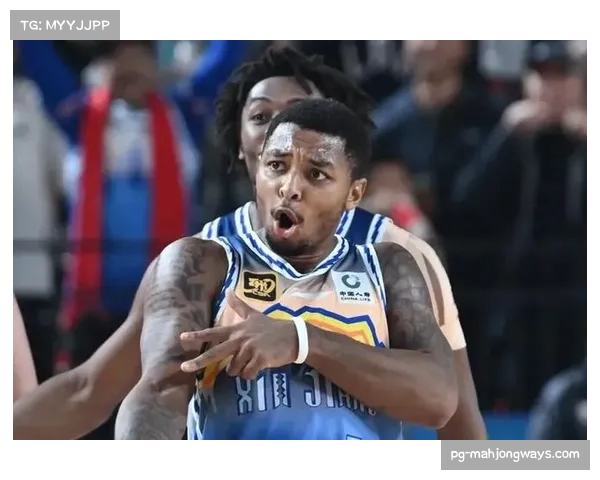 福建队马昆杜皮特森 老熟人回归提升外线进攻稳定性